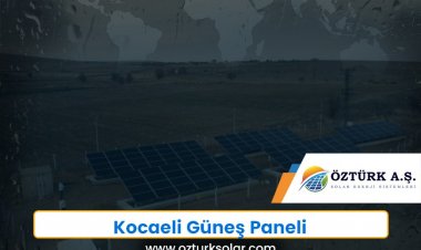 Kocaeli Güneş Paneli